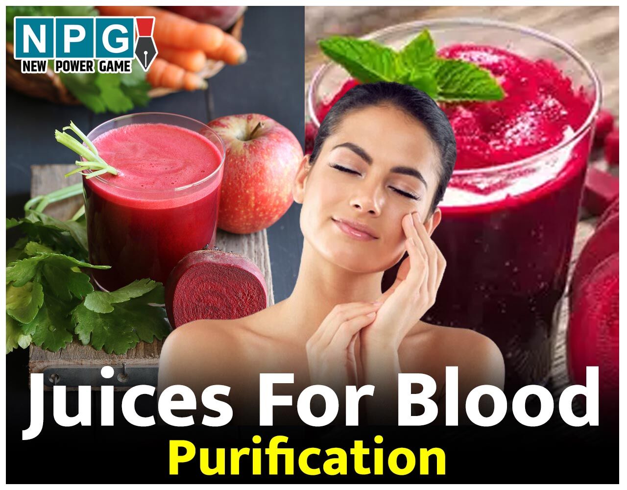 Juices For Blood Purification: बिना मेकअप चेहरे पर नज़र आएगी कुदरती ...