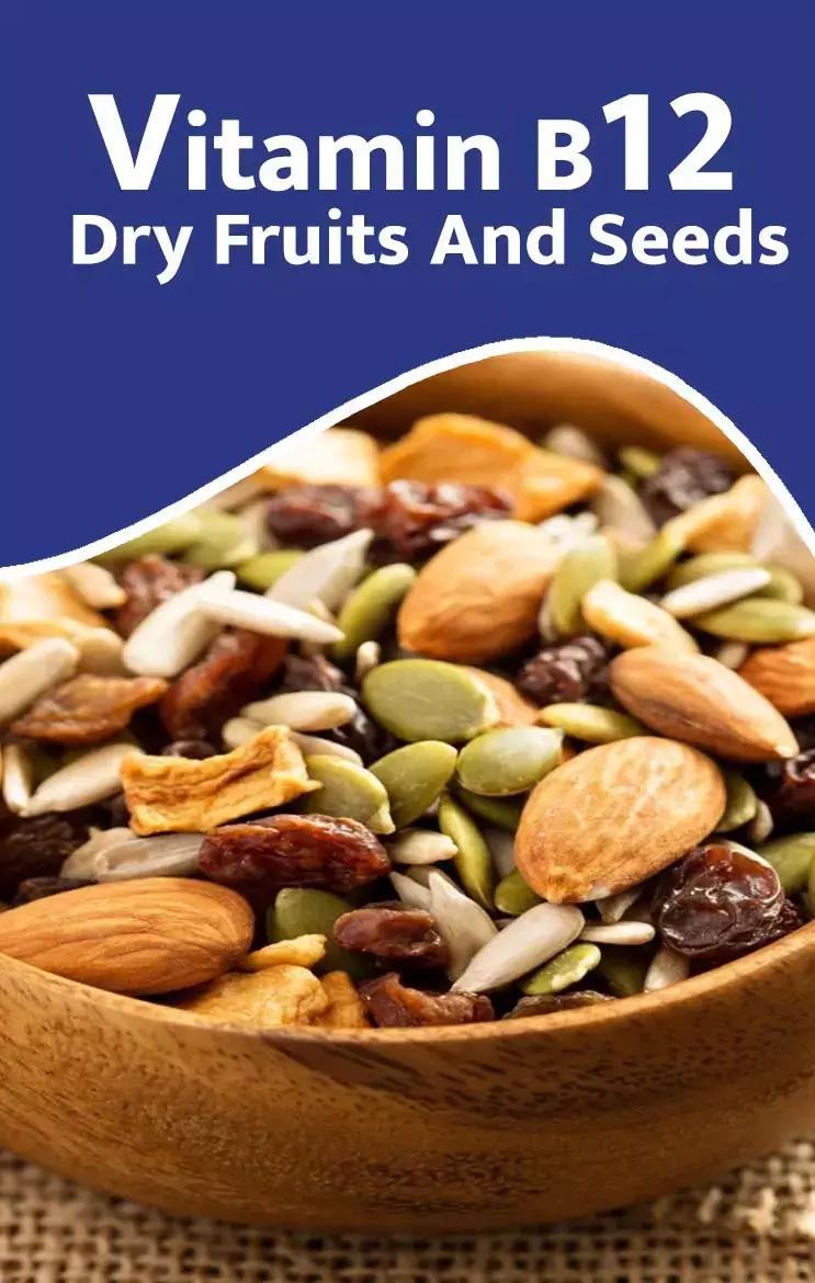 Vitamin B12 Rich Dry Fruits: वेजिटेरियन्स, विटामिन बी12 की हो गई है कमी? तो खास आपके लिए हैं ये नट्स और सीड्स...