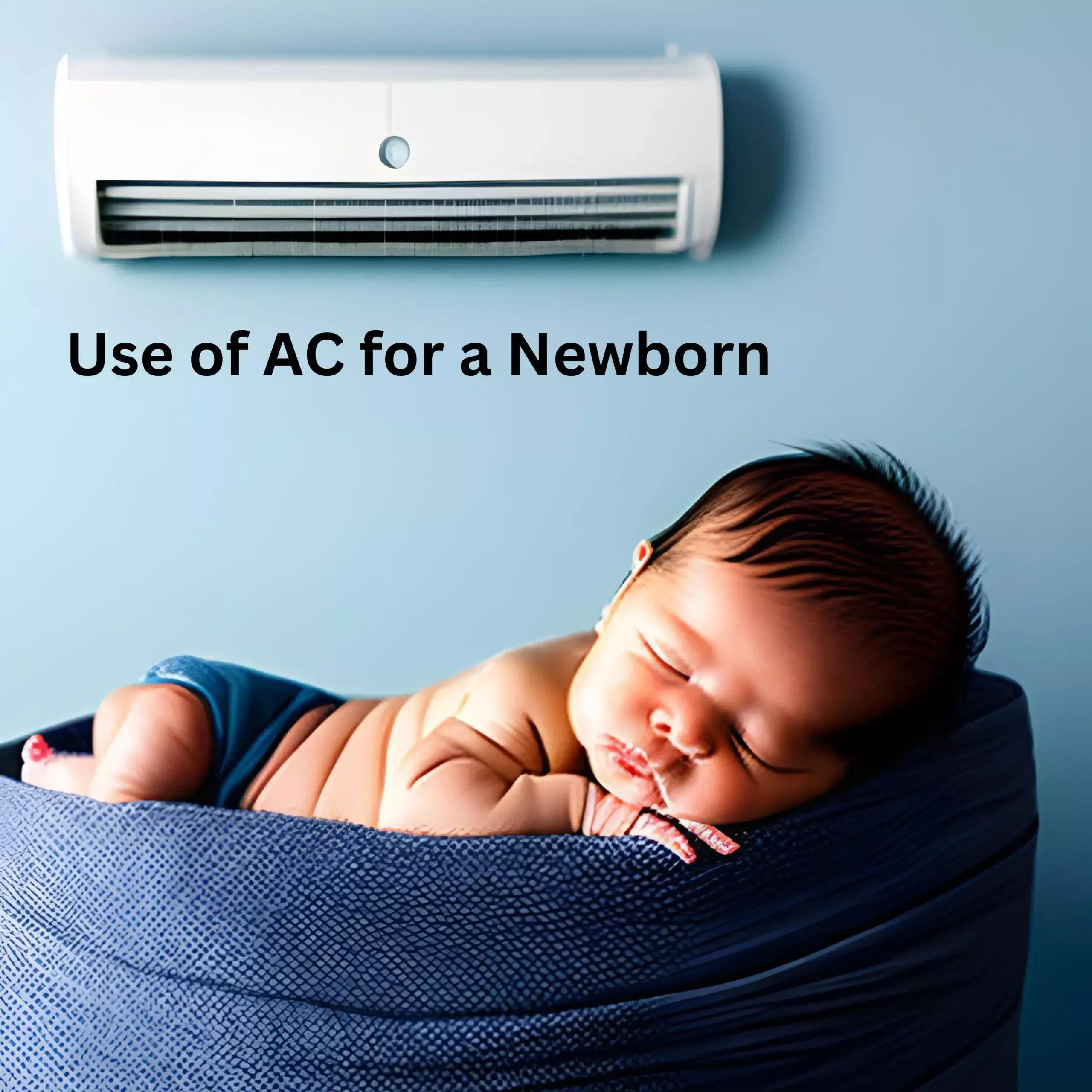 Newborn and AC : क्या नवजात को AC में सुलाना सुरक्षित ? जाने क्या कहते हैं एक्सपर्ट
