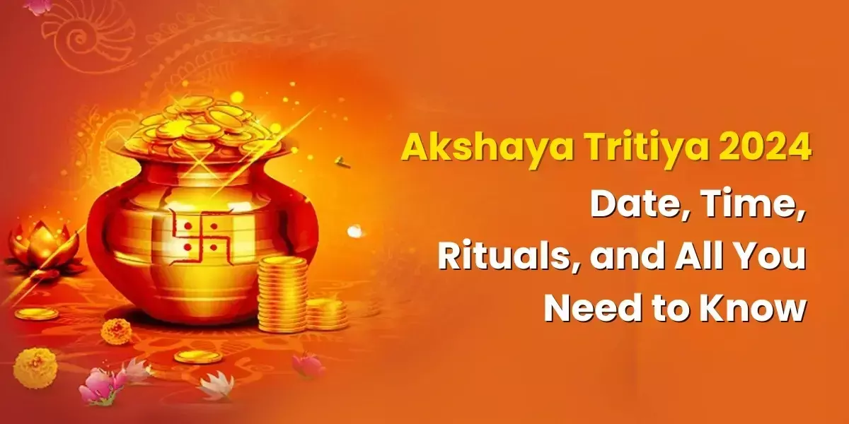 Akshaya Tritiya 2024 Date and Time : अक्षय शब्द का अर्थ है कभी कम न होना..इस दिन किया गया कोई भी पुण्य या पाप का फल कभी ख़त्म नहीं होता, आइये जानें मुहूर्त और पूजा विधि