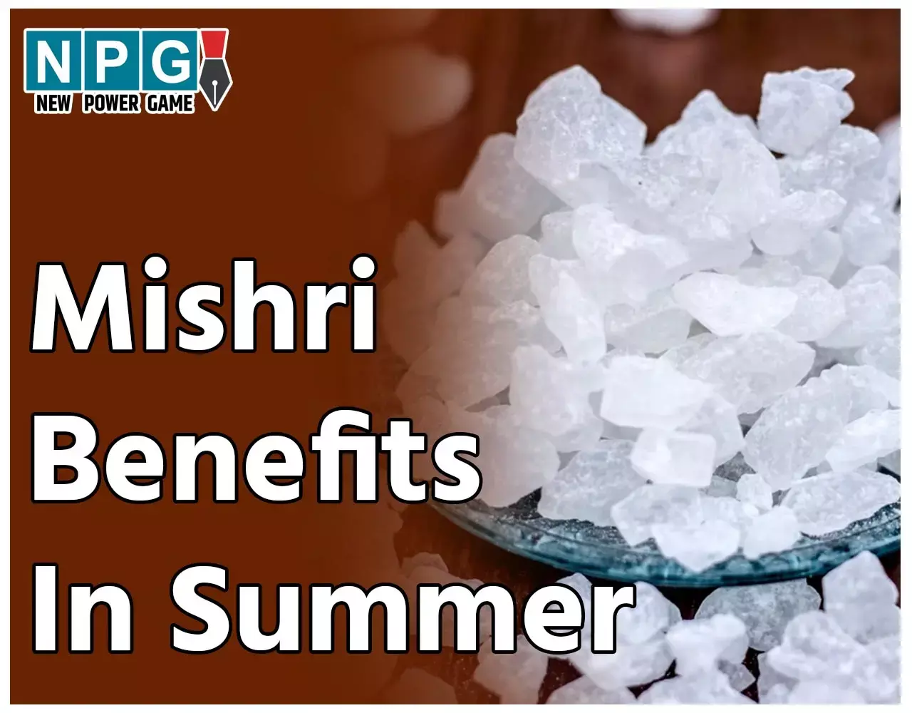 Mishri Benefits In Summer