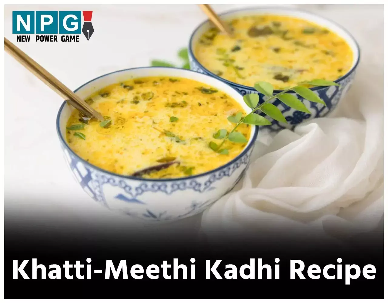 Khatti-Meethi Kadhi Recipe: महंगी दाल के दौर में कढ़ी में कीजिए नए प्रयोग, बनाइए खट्टी-मीठी कढ़ी...
