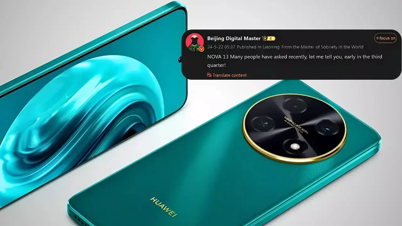 Huawei Nova 13: Huawei Nova 13 सीरीज की लॉन्चिंग में देरी, जुलाई में हो सकती है लॉन्चिंग: रिपोर्ट