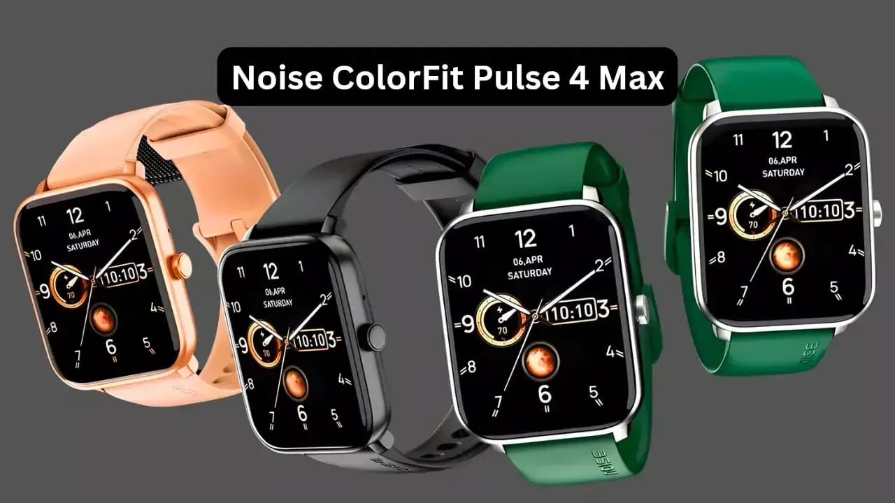 नॉइज ने लॉन्च की ColorFit Pulse 4 Max स्मार्टवॉच: AI वॉच फेस, 1.96 इंच की AMOLED स्क्रीन, ब्लूटूथ कॉलिंग, कीमत मात्र 2,499 रुपये...