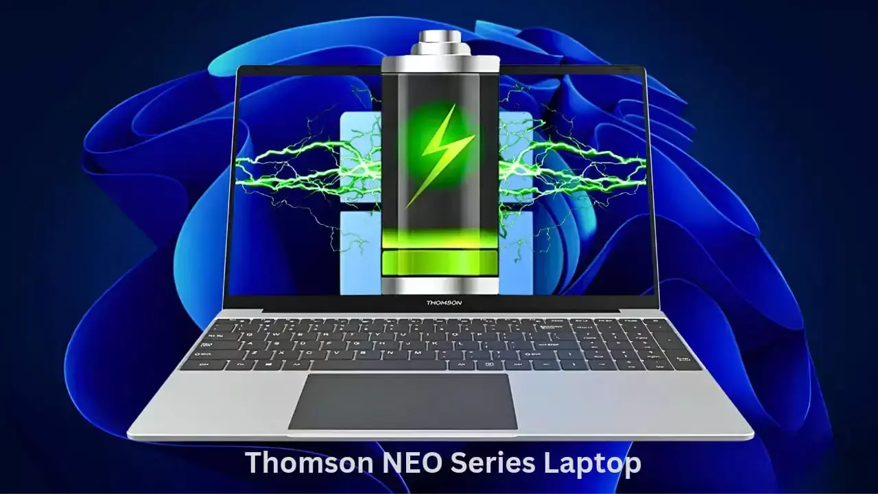 Thomson NEO Series लैपटॉप भारत में हुए लॉन्च: मात्र 14,990 रुपये से शुरू होते ये दमदार लैपटॉप, Intel प्रोसेसर और 15.6 इंच स्क्रीन से लैस...