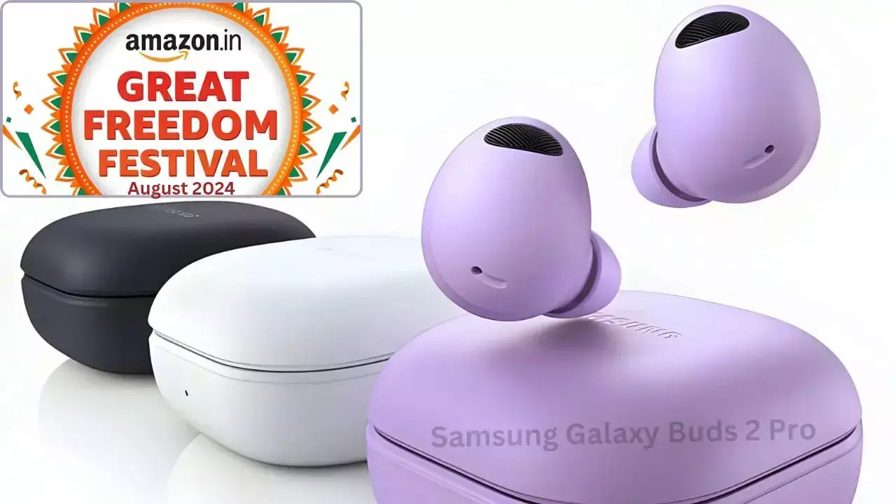 Samsung Galaxy Buds 2 Pro पर बंपर छूट: अमेज़न की ग्रेट फ्रीडम फेस्टिवल सेल 2024 में मात्र ₹8,100 में खरीदें...