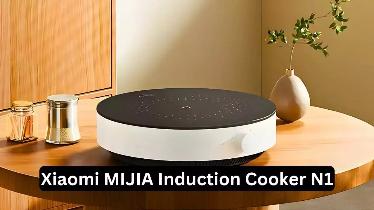 MIJIA Induction Cooker N1: Xiaomi ने लॉन्च किया सिर्फ़ 1900 रुपए में नया MIJIA इंडक्शन कूकर N1, गोल डिज़ाइन और आसान नॉब से बनाएंगे झटपट स्वादिष्ट खाना!...
