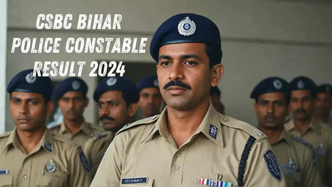CSBC Bihar Police Constable Result 2024 का @csbc.bihar.gov.in पर हुआ जारी, जानें रिजल्ट कैसे देखें
