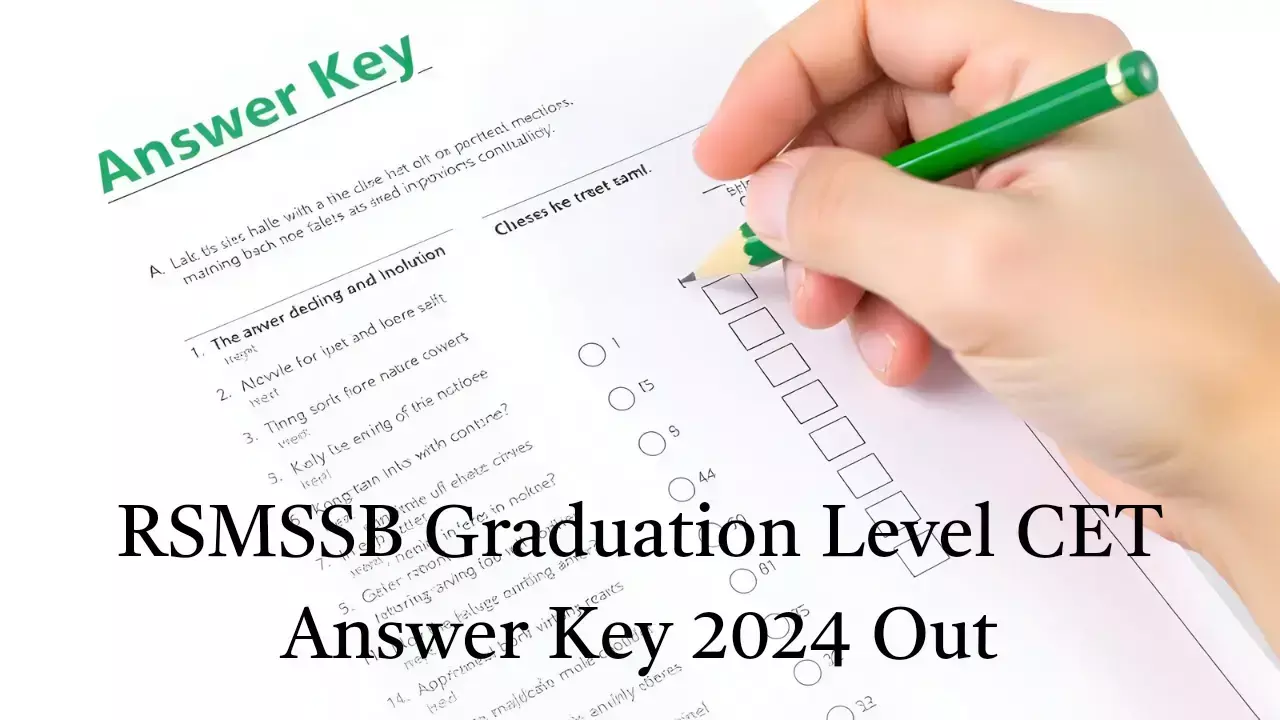 RSMSSB CET Graduate Level 2024: राजस्थान CET ग्रेजुएट लेवल परीक्षा 2024 की Answer Key हुई जारी, इन स्टेप्स को फॉलो करके करें डाउनलोड
