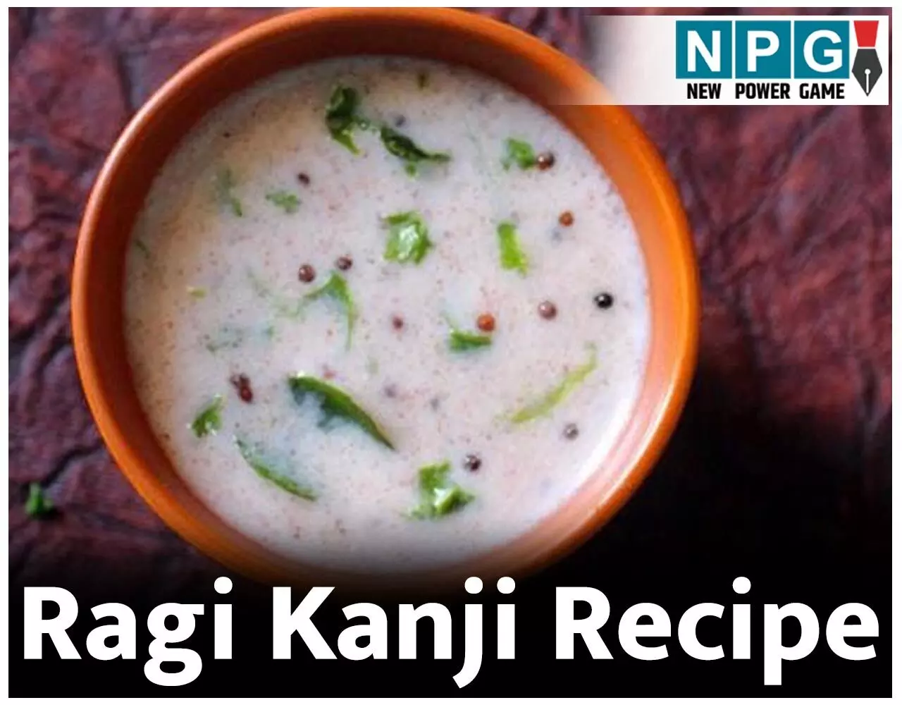 Ragi Kanji Recipe: कैल्शियम और प्रोटीन से भरपूर रागी कांजी है जितनी टेस्टी- उतनी हेल्दी, पढ़िए रेसिपी... Ragi Kanji Recipe: कैल्शियम और प्रोटीन से भरपूर रागी कांजी है जितनी टेस्टी- उतनी हेल्दी, पढ़िए रेसिपी...