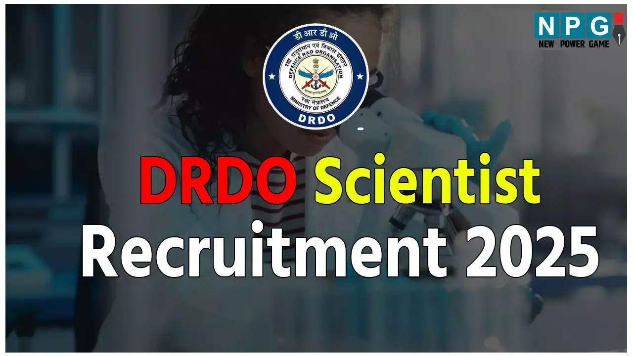 DRDO Scientist Recruitment 2025:  DRDO में साइंटिस्ट बनने का मौका,