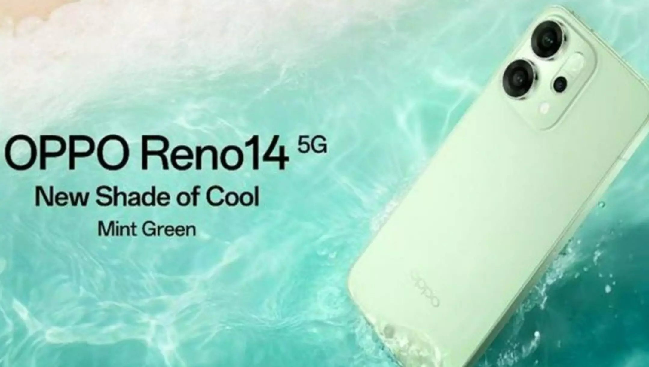 Oppo Reno 14 5G Mint Green Launched: Oppo Reno 14 5G नया मिंट ग्रीन कलर वैरिएंट लॉन्च, जानिए प्राइस, फीचर्स और स्पेसिफिकेशन्स! Oppo Reno 14 5G Mint Green Launched: Oppo Reno 14 5G नया मिंट ग्रीन कलर वैरिएंट लॉन्च, जानिए प्राइस, फीचर्स और स्पेसिफिकेशन्स!