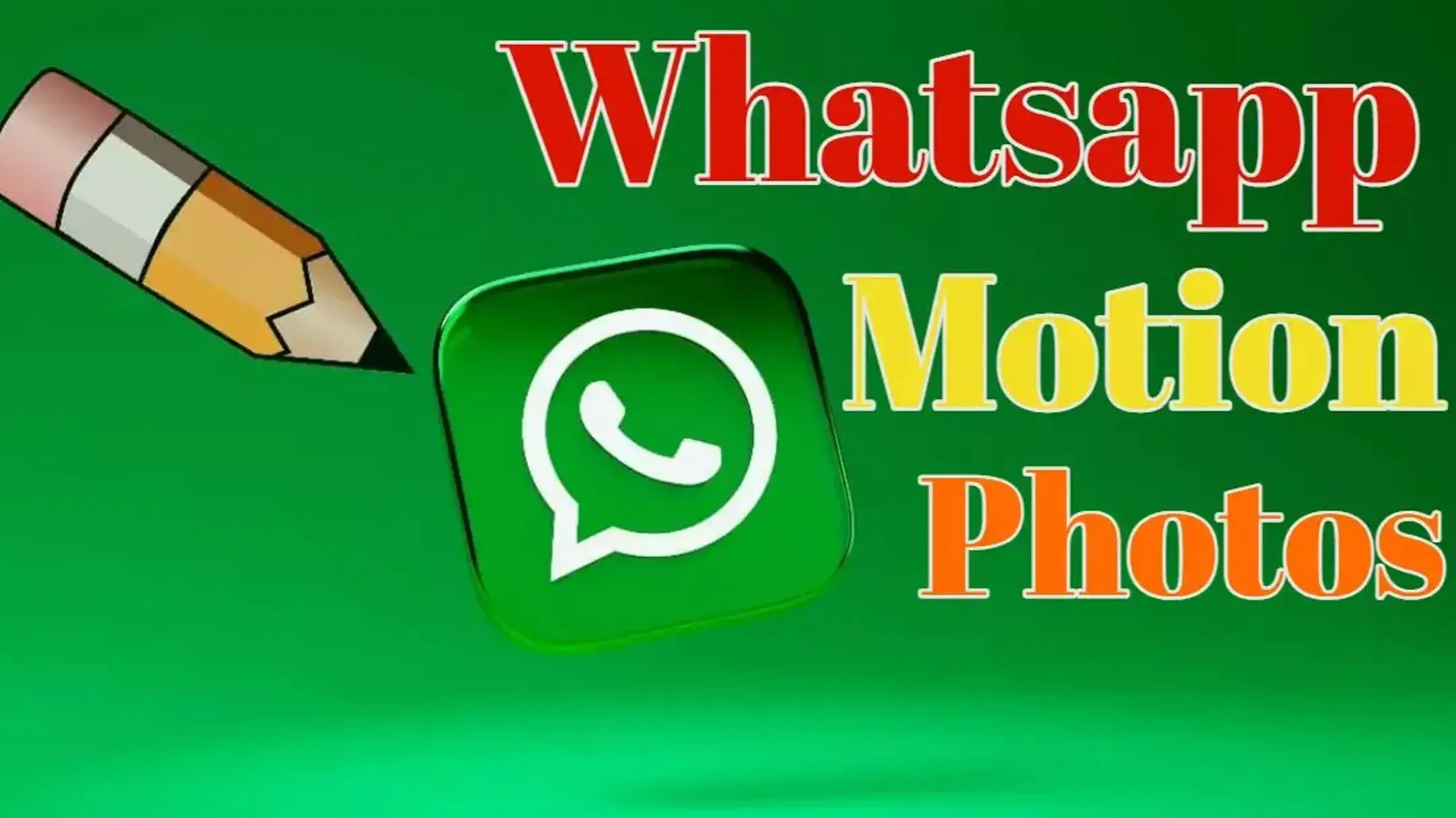 WhatsApp में आया Motion Photos फीचर: अब फोटो में दिखेगा मूवमेंट और सुनाई देगा ऑडियो!