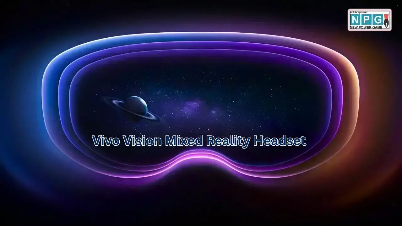 Vivo Vision Mixed Reality Headset Launch Date News Hindi