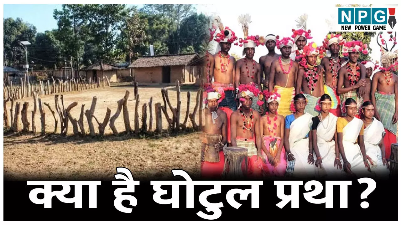 Ghotul Tradition in Tribes Ghotul Tradition in Tribes