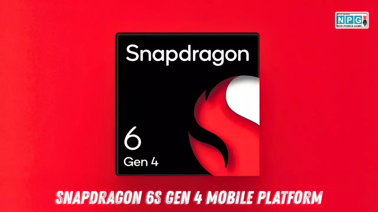 Qualcomm Snapdragon 6s Gen 4 Mobile Platform Latest Update News Hindi