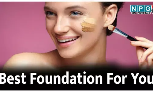 Best Foundation For You: कई टाइप के होते हैं फाउंडेशन, कौन सा फाउंडेशन आपके लिए सही, जानिये