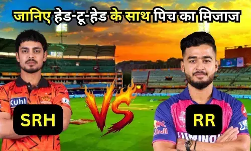 IPL 2026 RR vs SRH 21st match Aaj ki pitch Report : राजस्थान रॉयल्स और सनराइजर्स हैदराबाद की भिड़ंत आज, यहां जानिए हेड-टू-हेड के साथ पिच का मिजाज